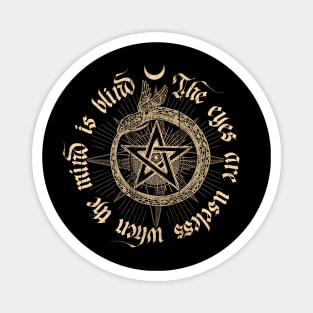 The Eyes Are Useless Mind Blind Occultism and Wicca Magnet